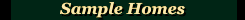 Sample Homes